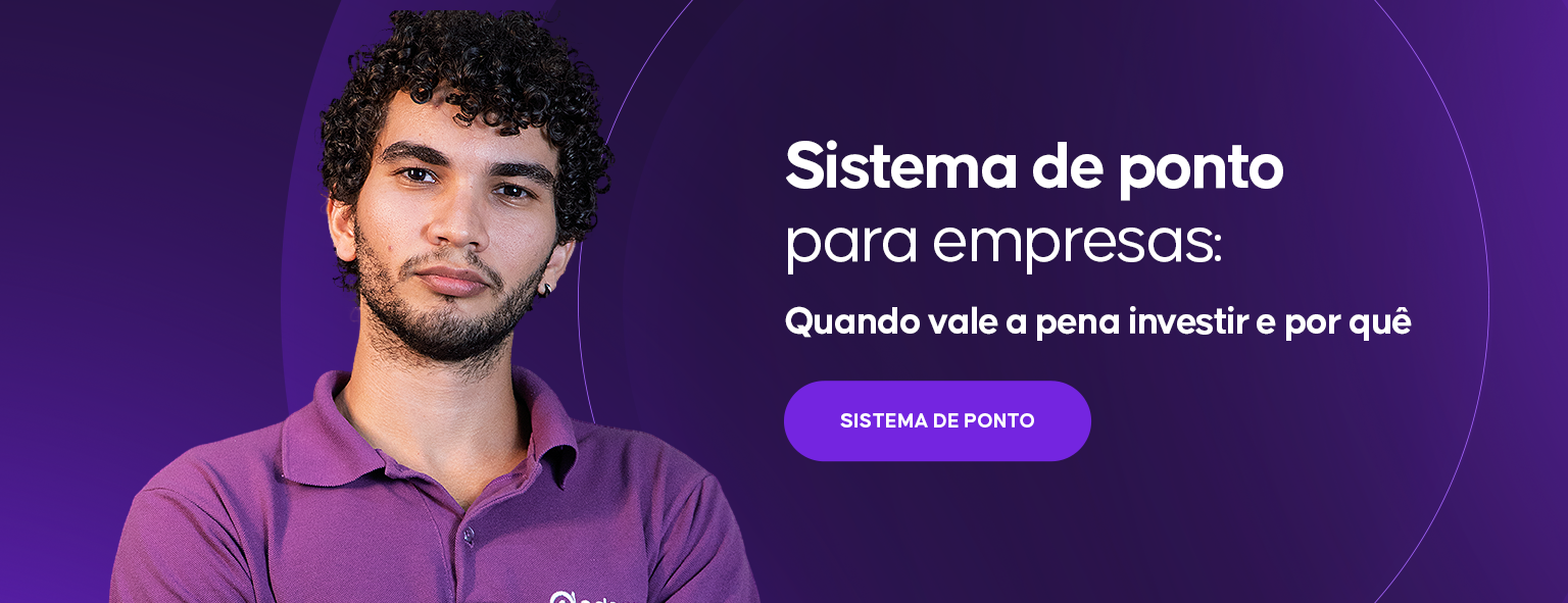 Sistema de ponto para empresas: quando vale a pena investir e por quê