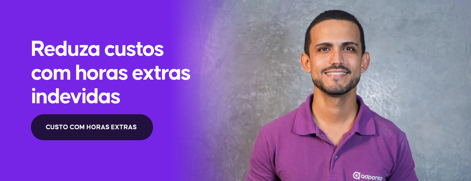 Reduza custos com horas extras indevidas